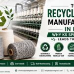 Top Recycled Yarn Manufacturers in India: Why KS Spinning Mills Leads the Industry